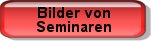 Bilder von Seminaren
