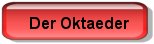 Der Oktaeder