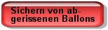 Sichern von abgerissenen Ballons
