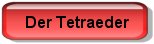 Der Tetraeder